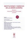 Instituciones y Derecho de la Unión Europea Volumen I Instituciones de la Unión Europea 4ª Edición