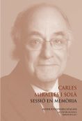 Portada de Carles Miralles i Solà : sessió en memòria Sala Prat de la Riba, 28 de gener de 2016: Sala Prat de la Riba, 28 de gener de 2016