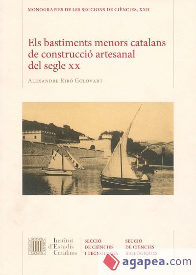 Els Bastiments menors catalans de construcci&oacute; artesanal del segle XX
