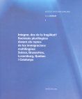 Portada de Integrar des de la fragilitat? : societats plurilingües davant els reptes de les immigracions multilingües: Suïssa, Brussel·les, Luxemburg, Quebec i Catalunya / edició a cura de F. Xavier Vila i Moreno, Emili Boix-Fuster