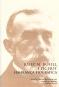 Portada de Josep M. Bofill i Pichot : metge i naturista (Barcelona, 1860 - Sant Julià de Vilatorta, Osona, 1938) : semblança biogràfica : conferència pronunciada davant el Ple per Josep M. Camarasa i Castillo el dia 26 de febrer de 2007