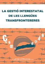 Portada de La Gestió interestatal de les llengües transfrontereres