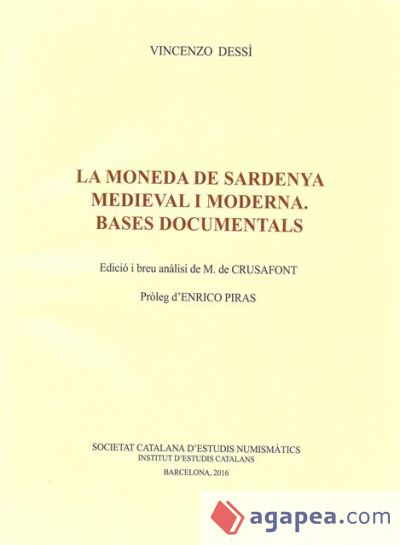 La Moneda de Sardenya medieval i moderna: Bases documentals