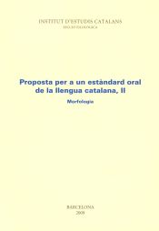 Portada de Proposta per a un estàndard oral de llengua catalana. 2. Morfologia