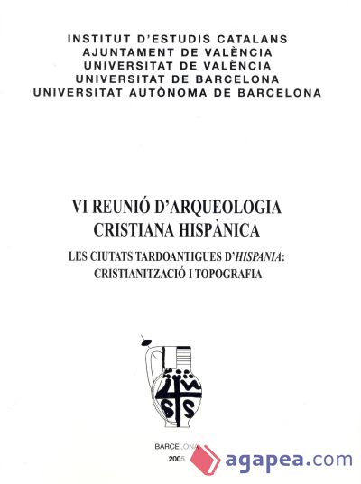 VI Reunió d'Arqueologia Cristiana Hispànica