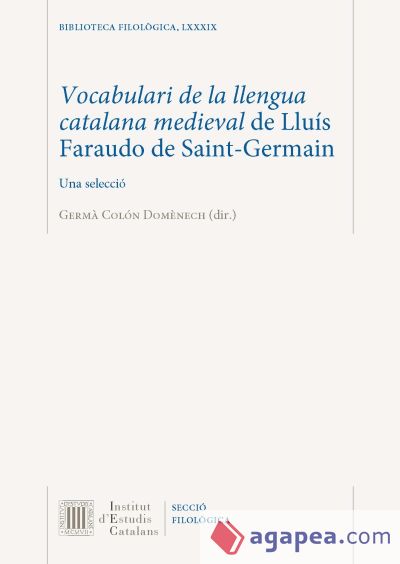 Vocabulari de la llengua catalana medieval de Lluís Faraudo de Saint-Germain : una selecció