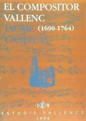 Portada de El compositor vallenc Jaume Casellas (1690-1764)