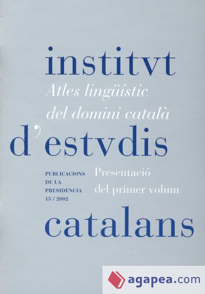 Atles lingüístic del domini català : presentació del primer volum