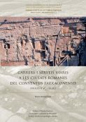 Portada de Carrers i serveis viaris a les ciutats romanes del Conventus Tarraconensis (s. II aC - VI dC)