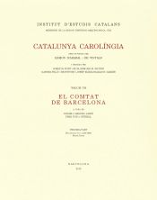 Portada de Catalunya carolíngia. Volum 7. El Comtat de Barcelona (Obra completa): Volum 7. El Comtat de Barcelona
