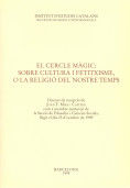 Portada de El cercle màgic, sobre cultura i fetixisme, o la religió del nostre temps, discurs de recepció de Joan F. Mira i Casterà con a menbre numerar de la secció de filosofia i ciències socials, llegit el dia 25