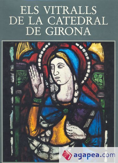 Els vitralls de la catedral de Girona