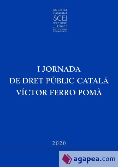 I Jornada de Dret Públic Català Víctor Ferro Pomà : 2018