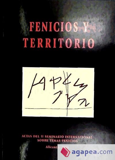 Fenicios y territorio : actas del II Seminario Internacional sobre Temas Fenicios: Guardamar del Segura