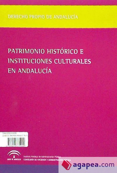 El derecho de Andalucía del patrimonio histórico e instituciones culturales