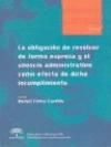 Portada de La Obligación de Resolver de Forma Expresa y el Silencio Administrativo Como Efecto de Dicho Incumplimiento