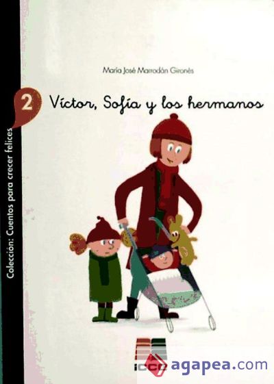 Víctor, Sofía y sus hermanos. Cuentos para crecer felices 2