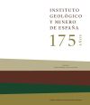 Instituto Geológico y Minero de España : 175 años