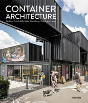 Portada de CONTAINER ARCHITECTURE. Modular, Prefab, Affordable, Movable and Sustainable Living