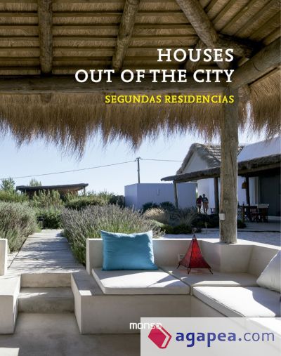 Houses out of the city : segundas residencias