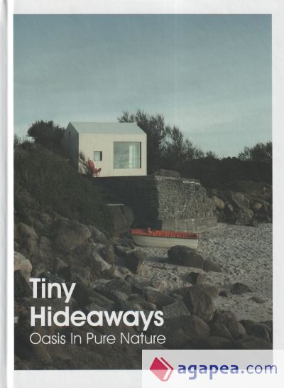 TINY HIDEAWAYS. Oasis In Pure Nature