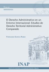 Portada de Derecho administrativo en un entorno internacional:Estudios de derecho territorial administrativo comparado