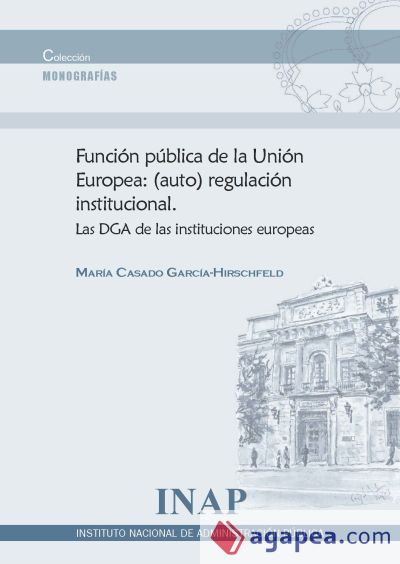 Función pública de la Unión Europea: (auto) regulación institucional