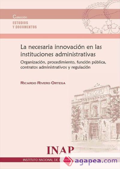 La necesaria innovación en las instituciones administrativas