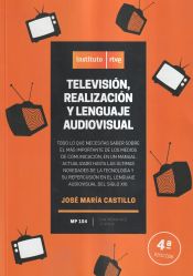 Portada de TELEVISÓN REALIZACIÓN Y LENGUAJE AUDIOVISUAL 4TA EDICION