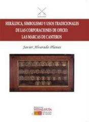 Portada de Heráldica, simbolismo y usos tradicionales de las corporaciones de oficio