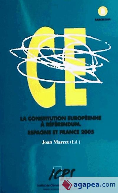 LA CONSTITUTION EUROPEENNE A REFERENDUM. ESPAGNE ET FRANCE 2005