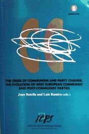 Portada de THE CRISIS OF COMMUNISM AND PARTY CHANGE. THE EVOLUTION OF WEST EUROPEAN COMMUNI