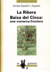 Portada de La Ribera Baixa del Cinca: Una comarca-frontera