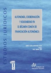 Portada de Autonomía, coordinación y solidaridad en el régimen común de financiación autonómica