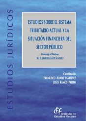 Portada de Estudios sobre el sistema tributario actual y la situación financiera del sector público