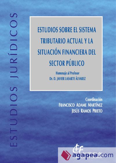 Estudios sobre el sistema tributario actual y la situación financiera del sector público