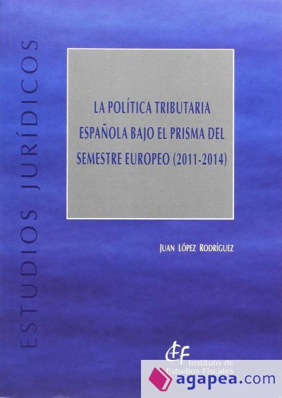 La política tributaria española bajo el prisma del semestre europeo (2011-2014)