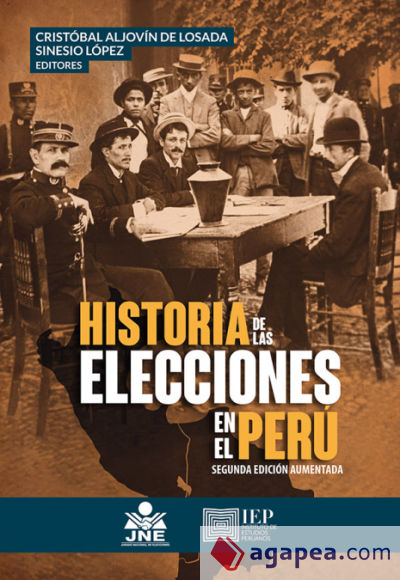 Historia de las elecciones en el Perú: estudios sobre el gobierno representativo