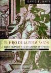 Portada de El hijo de la persuasión: Quintiliano y el estatuto oratorio