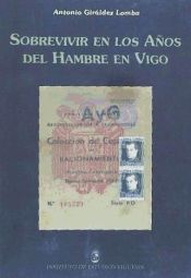 Portada de Sobrevivir en los años del hambre en Vigo