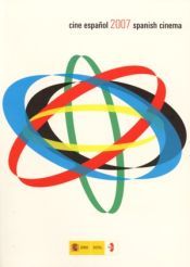 Portada de Cine espa&ntilde;ol 2007.- Spanish cinema
