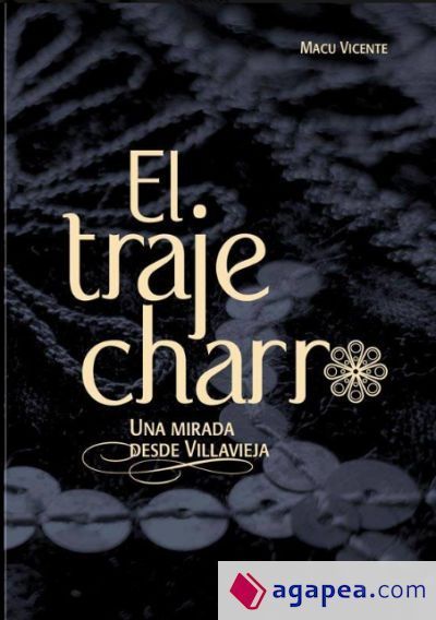 El traje charro. Una mirada desde Villavieja