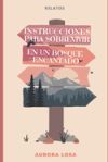 Instrucciones Para Sobrevivir En Un Bosque Encantado