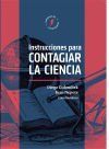 Instrucciones para contagiar la ciencia