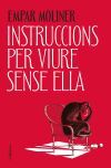 Instruccions per viure sense ella