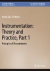 Instrumentation: Theory and Practice, Part 1