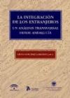 Integracion de los extranjeros. Un análisis transversal desde andalucía.