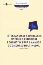 Portada de Integrando as abordagens sistêmico-funcional e cognitiva para a análise do discurso multimodal (Ebook)