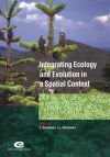 Integrating Ecology and Evolution in a Spatial Context