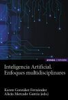Inteligencia Artificial. Enfoques multidisciplinares
